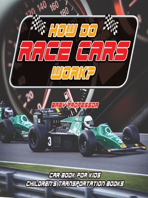 cover image of How Do Race Cars Work? Car Book for Kids--Children's Transportation Books